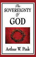 The Sovereignty of God - Hardcover