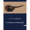 A Textbook of Theosophy - Paperback
