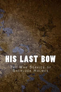His Last Bow: The War Service of Sherlock Holmes - Paperback