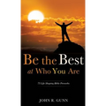 Be the Best at Who You Are - Hardcover
