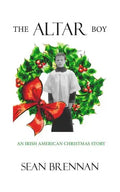 The Altar Boy: An Irish American Christmas Story - Paperback