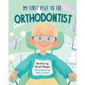 My First Visit to the Orthodontist - Paperback