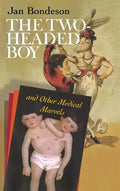 Two-Headed Boy, and Other Medical Marvels - Hardcover