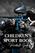 Children's Sport Book: Paintball Game: Kid Novel - Paperback