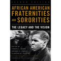 African American Fraternities and Sororities: The Legacy and the Vision - Hardcover