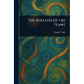 The Initiates of the Flame - Paperback