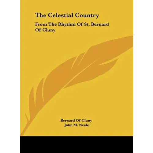 The Celestial Country: From the Rhythm of St. Bernard of Cluny - Hardcover