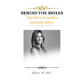 Behind the Smiles: The Real Jennifer Aniston Story - Paperback