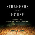 Strangers in the House: A Prairie Story of Bigotry and Belonging - Paperback