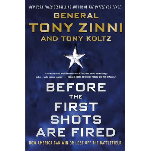 Before the First Shots Are Fired: How America Can Win or Lose Off the Battlefield - Paperback