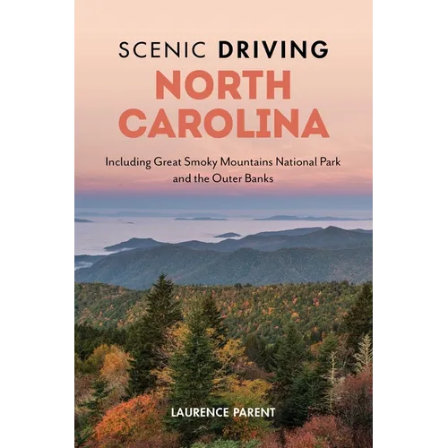 Scenic Driving North Carolina: Including Great Smoky Mountains National Park and the Outer Banks - Paperback