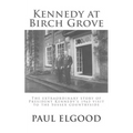 Kennedy at Birch Grove - Paperback