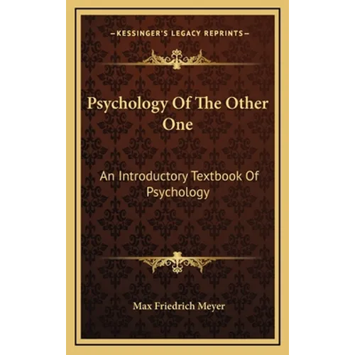 Psychology Of The Other One: An Introductory Textbook Of Psychology - Hardcover