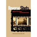 Reverse Shots: Indigenous Film and Media in an International Context - Paperback