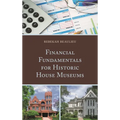 Financial Fundamentals for Historic House Museums - Paperback