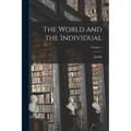 The World and the Individual; Volume 1 - Paperback
