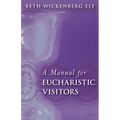 A Manual for Eucharistic Visitors - Paperback