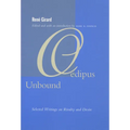 Oedipus Unbound: Selected Writings on Rivalry and Desire - Paperback