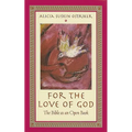 For the Love of God: The Bible as an Open Book - Paperback