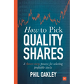 How to Pick Quality Shares: A Three-Step Process for Selecting Profitable Stocks - Paperback