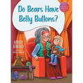 "Do Bears Have Belly Buttons?" - Hardcover