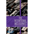 The Intentional Inclusionist(TM) - Paperback