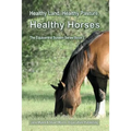 Healthy Land, Healthy Pasture, Healthy Horses: The Equicentral System Series Book 2 - Paperback
