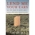 Lend Me Your Ears: All You Need to Know about Making Speeches and Presentations - Paperback