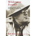 Wilderness Forever: Howard Zahniser and the Path to the Wilderness Act - Paperback
