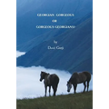 Georgian Gorgeous or Gorgeous Georgians?: Country of Georgia in the Caucasus - Paperback