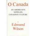 O Canada: An American's Notes on Canadian Culture - Paperback