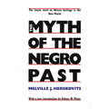 The Myth of the Negro Past - Paperback