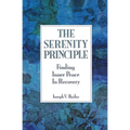 The Serenity Principle: Finding Inner Peace in Recovery - Paperback