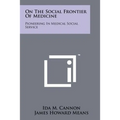 On The Social Frontier Of Medicine: Pioneering In Medical Social Service - Paperback