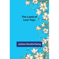 The Land of Lost Toys - Paperback