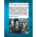Speech of Julien Poydras, Esq., the Delegate from the Territory of Orleans: In Support of the Right of the Public to the Batture in Front of the Subur - Paperback