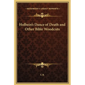 Holbein's Dance of Death and Other Bible Woodcuts - Hardcover