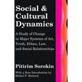 Social and Cultural Dynamics: A Study of Change in Major Systems of Art, Truth, Ethics, Law and Social Relationships - Paperback