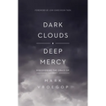 Dark Clouds, Deep Mercy: Discovering the Grace of Lament - Paperback