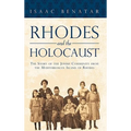 Rhodes and the Holocaust: The Story of the Jewish Community from the Mediterranean Island of Rhodes - Hardcover