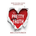 The Pretty Ugly Truth: How to Deal With Everyday Life - Paperback