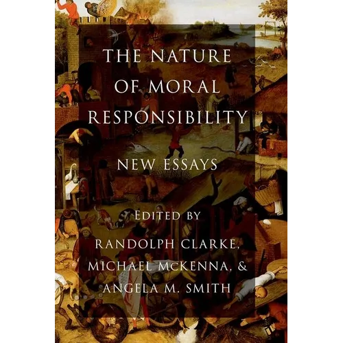 The Nature of Moral Responsibility: New Essays - Paperback