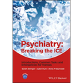 Psychiatry: Breaking the Ice Introductions, Common Tasks, Emergencies for Trainees - Paperback