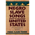 Negro Slave Songs in the United States - Paperback