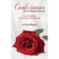 Confessions of a Minister's Passion: Love, Heartbreak & Lessons for a Breakthrough - Paperback