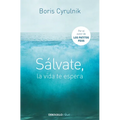 Sálvate, La Vida Te Espera / Save Yourself, Life Awaits You - Paperback