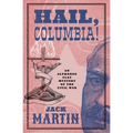 Hail, Columbia! - Paperback