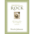 The Dropping Your Rock: The Freedom to Choose Love Over Judgment - Paperback