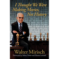 I Thought We Were Making Movies, Not History - Hardcover