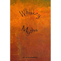 Whiskey Myths - Paperback